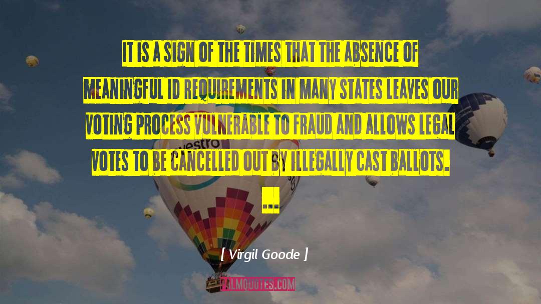 Virgil Goode Quotes: It is a sign of