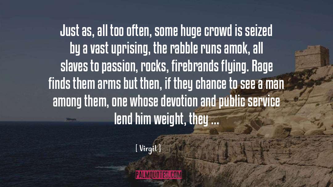 Virgil Quotes: Just as, all too often,