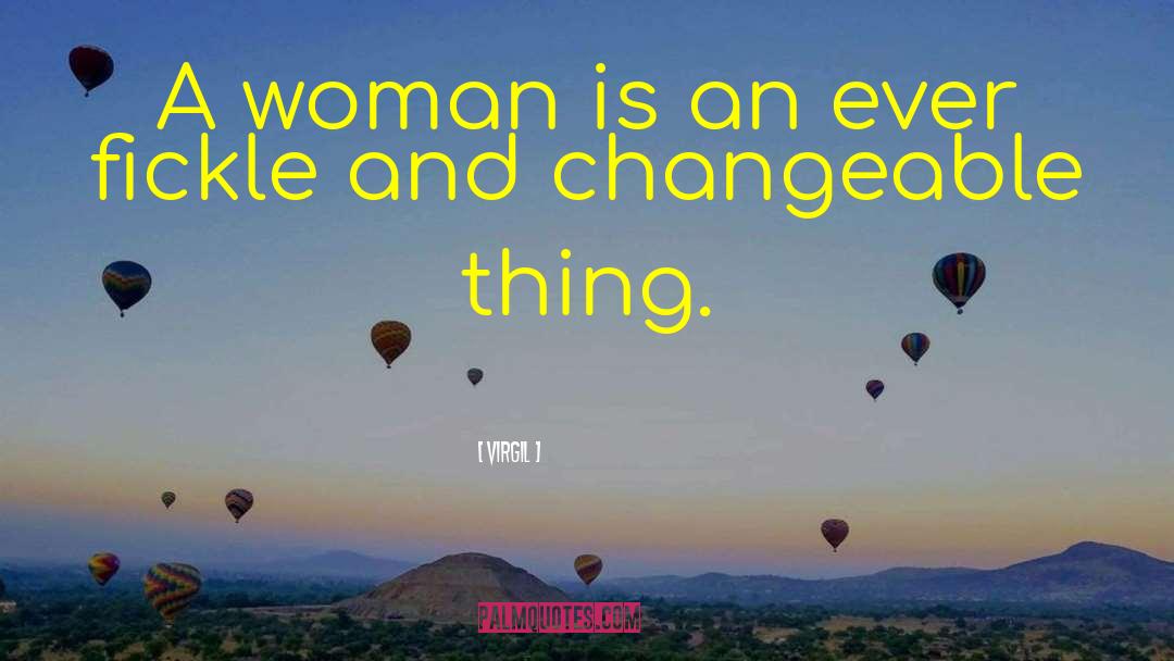 Virgil Quotes: A woman is an ever