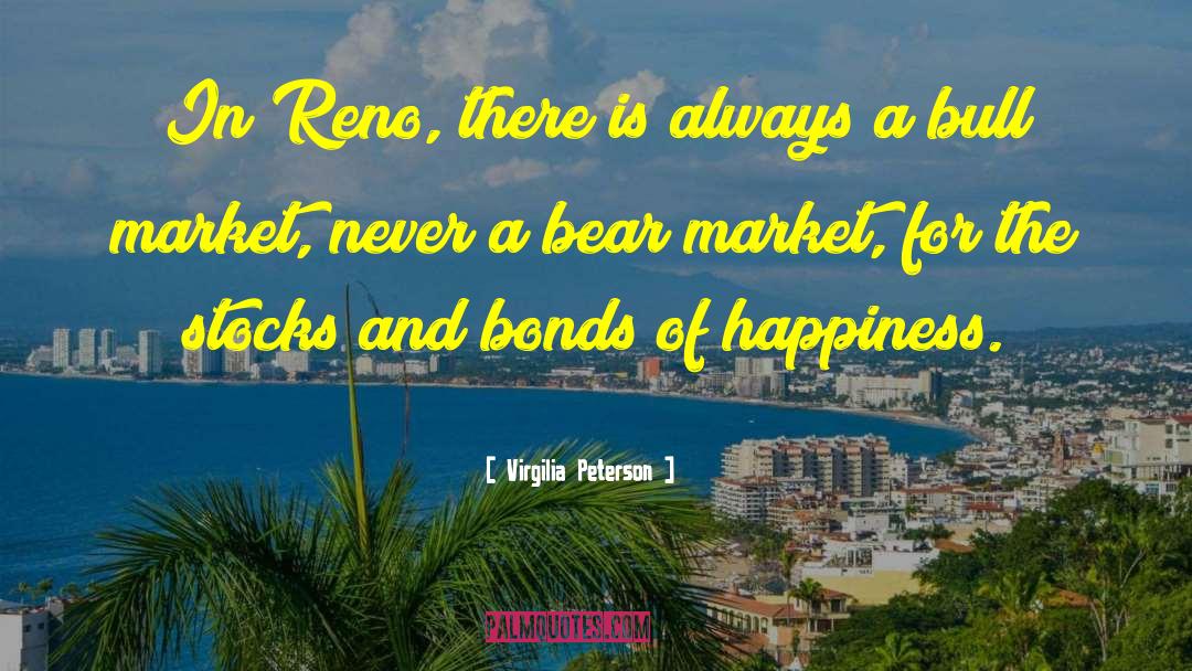 Virgilia Peterson Quotes: In Reno, there is always