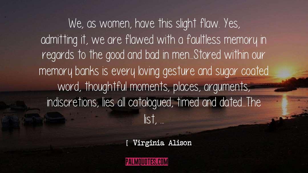 Virginia Alison Quotes: We, as women, have this