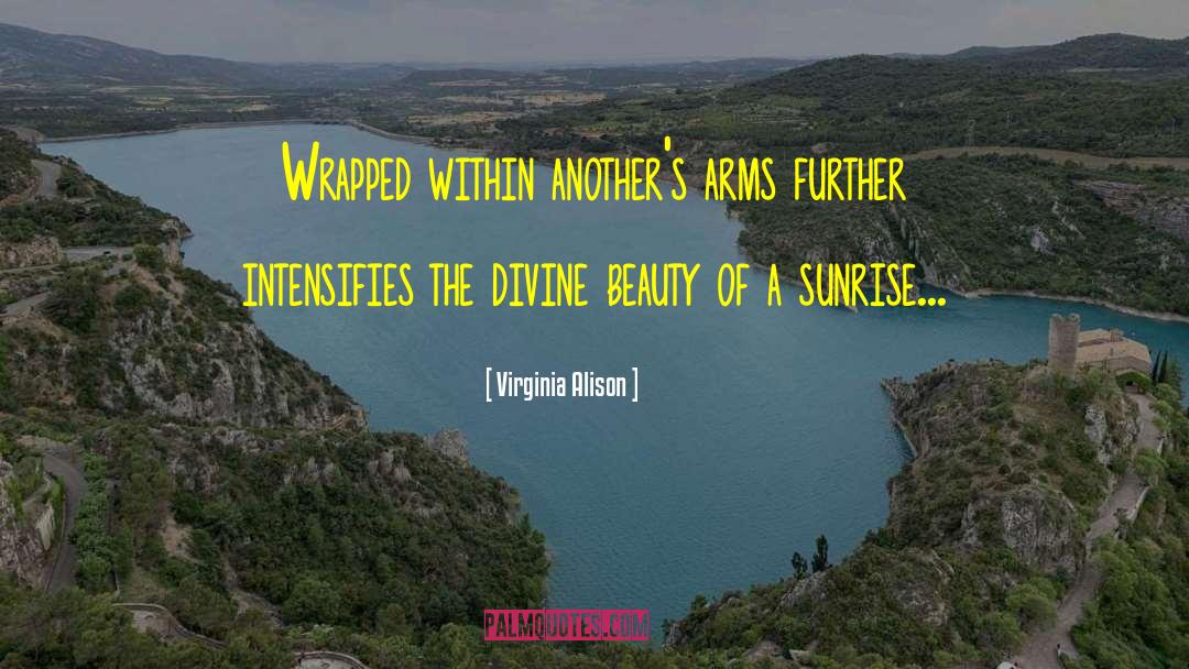 Virginia Alison Quotes: Wrapped within another's arms further