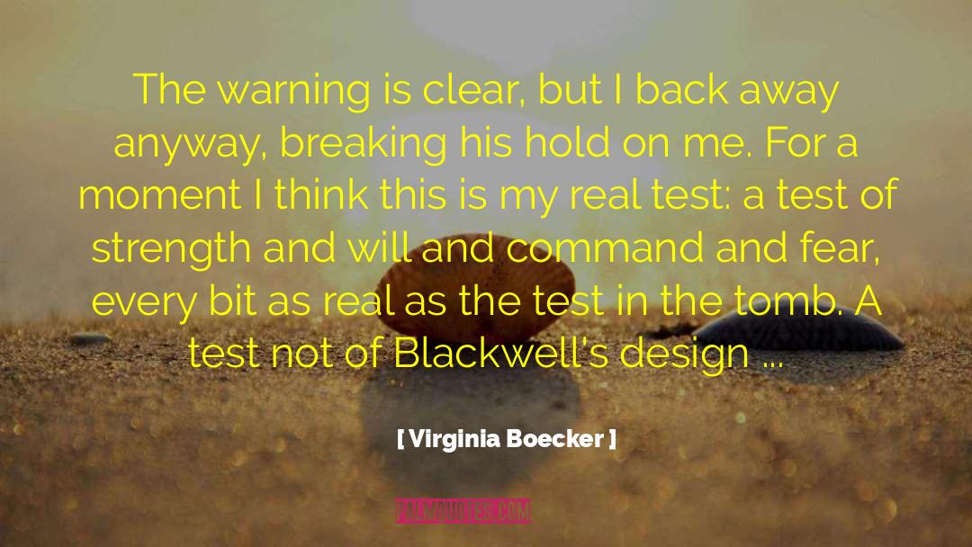 Virginia Boecker Quotes: The warning is clear, but