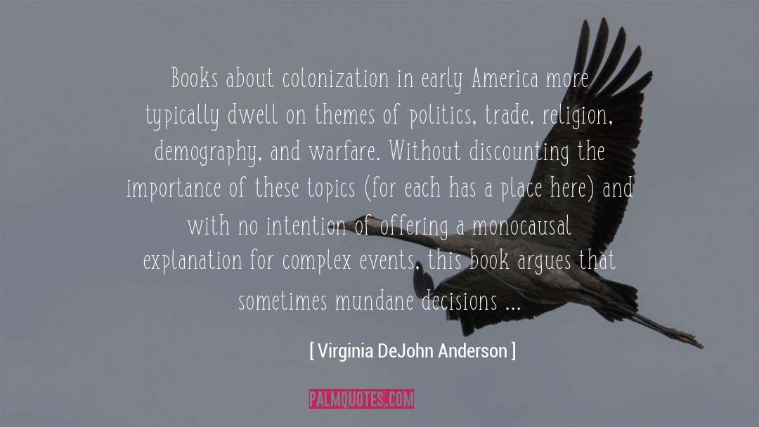Virginia DeJohn Anderson Quotes: Books about colonization in early