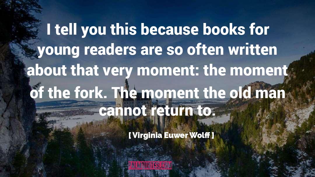 Virginia Euwer Wolff Quotes: I tell you this because
