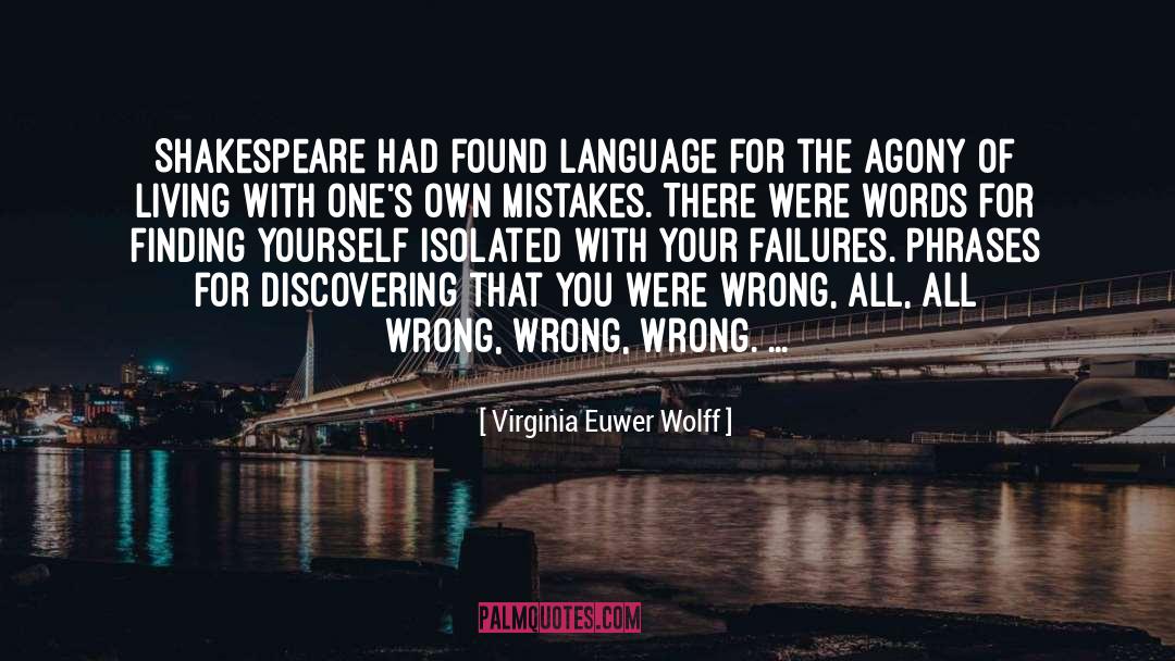 Virginia Euwer Wolff Quotes: Shakespeare had found language for