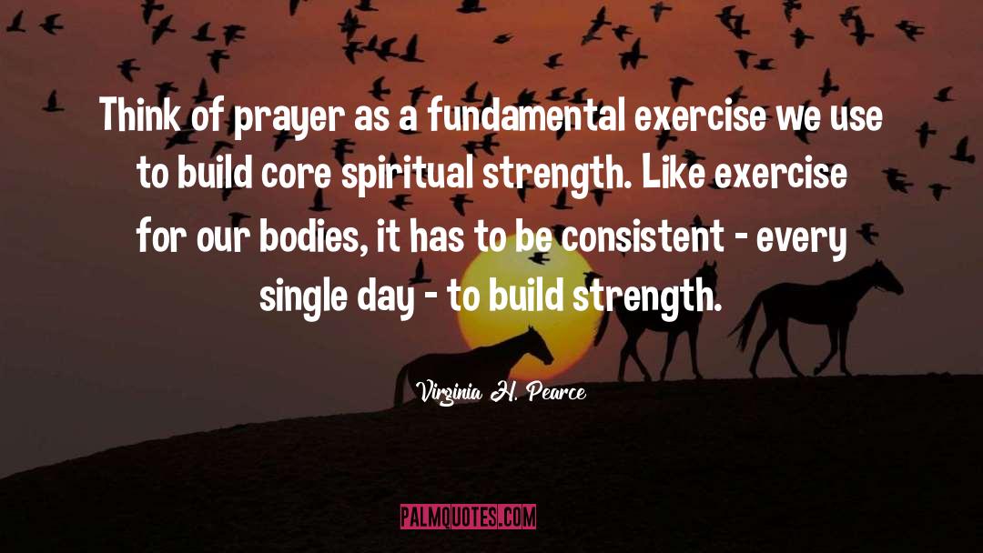 Virginia H. Pearce Quotes: Think of prayer as a