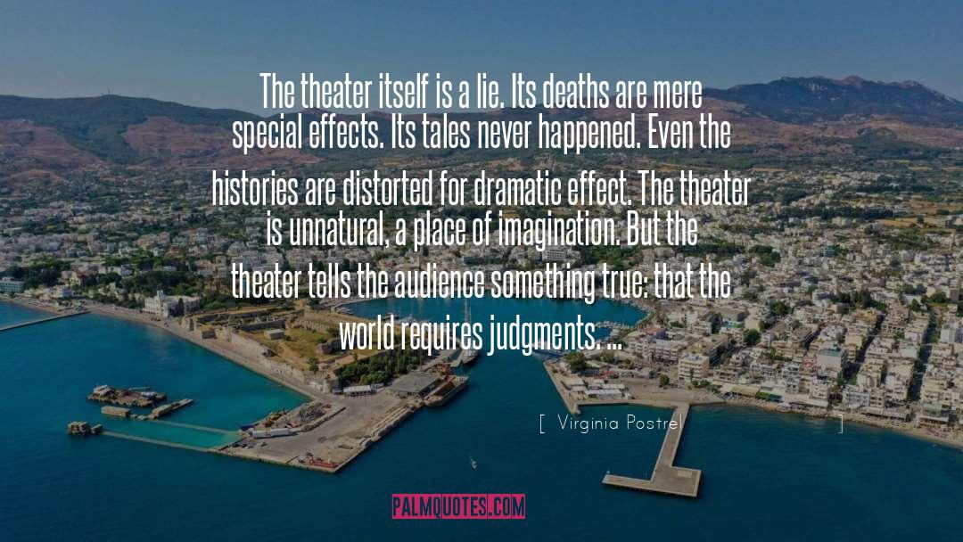 Virginia Postrel Quotes: The theater itself is a