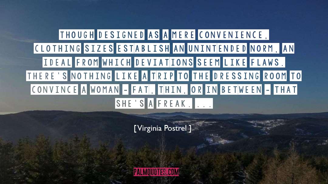 Virginia Postrel Quotes: Though designed as a mere