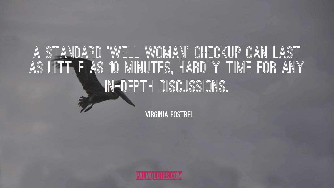 Virginia Postrel Quotes: A standard 'well woman' checkup