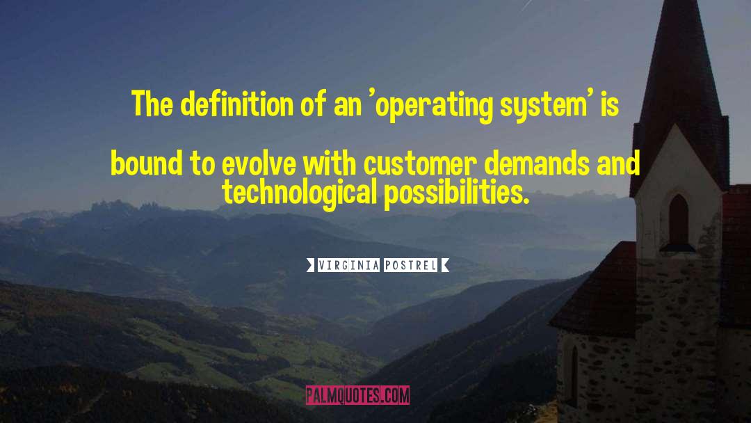 Virginia Postrel Quotes: The definition of an 'operating