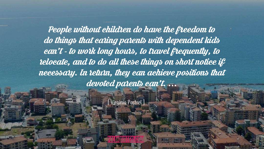 Virginia Postrel Quotes: People without children do have