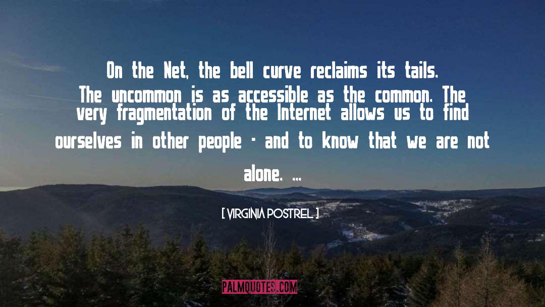 Virginia Postrel Quotes: On the Net, the bell