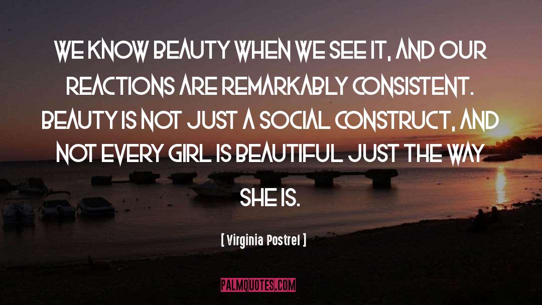 Virginia Postrel Quotes: We know beauty when we