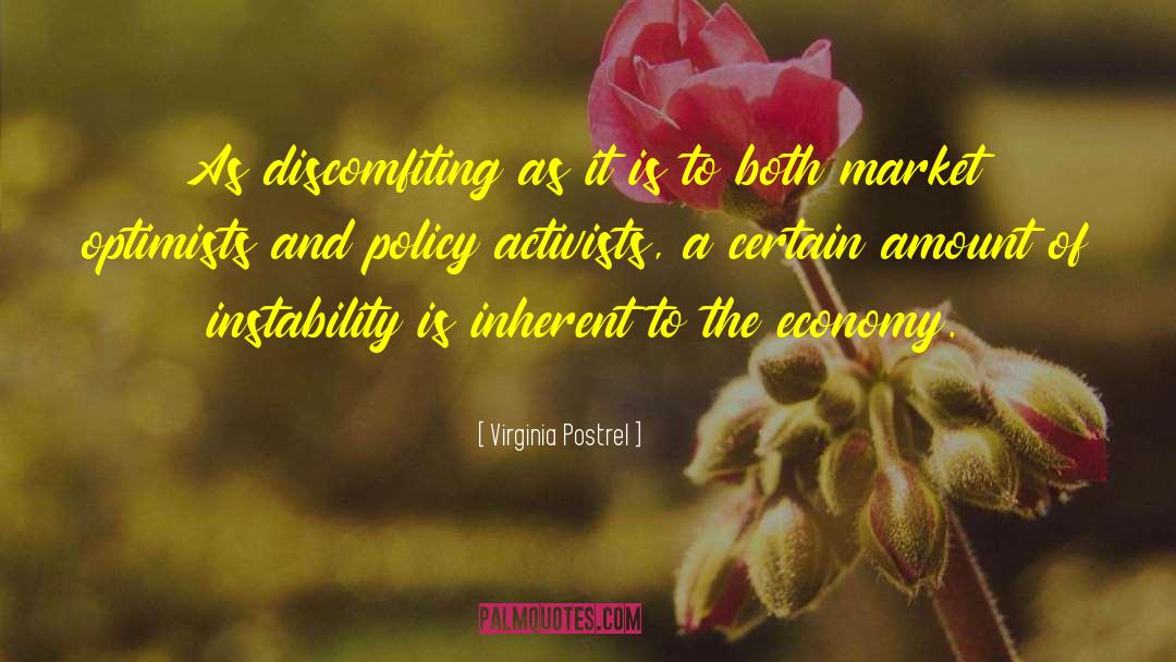 Virginia Postrel Quotes: As discomfiting as it is