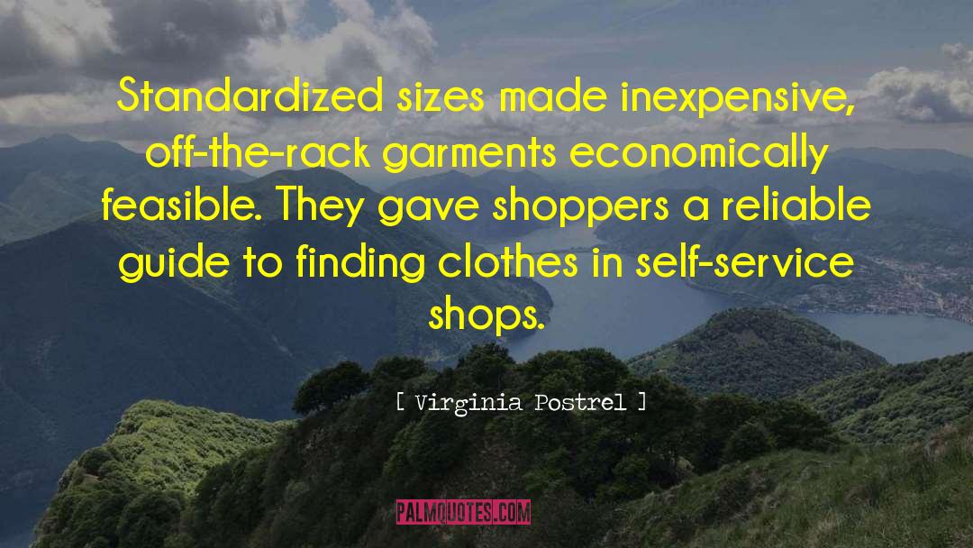 Virginia Postrel Quotes: Standardized sizes made inexpensive, off-the-rack