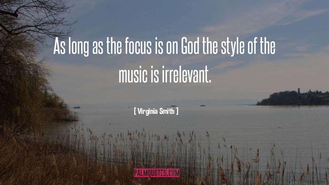 Virginia Smith Quotes: As long as the focus