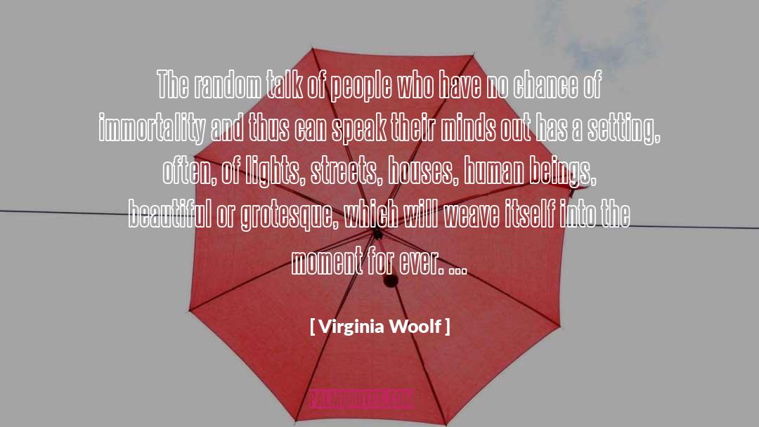 Virginia Woolf Quotes: The random talk of people