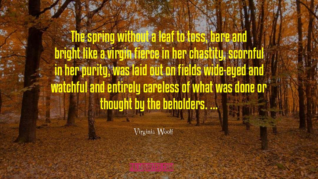 Virginia Woolf Quotes: The spring without a leaf