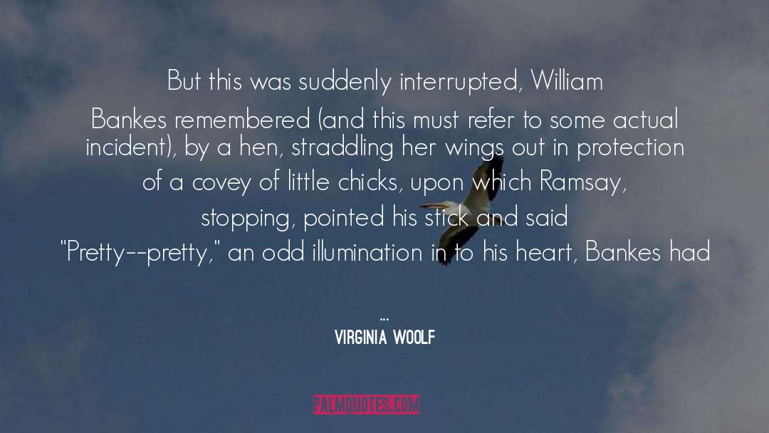 Virginia Woolf Quotes: But this was suddenly interrupted,