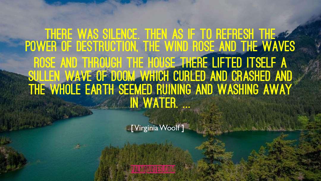 Virginia Woolf Quotes: There was silence. Then as