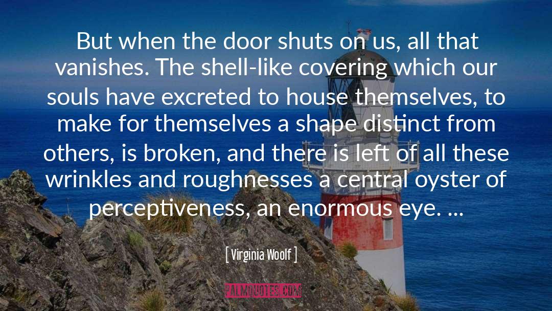 Virginia Woolf Quotes: But when the door shuts