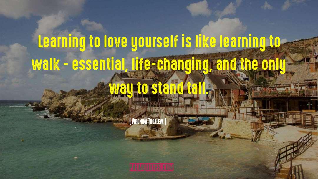Vironika Tugaleva Quotes: Learning to love yourself is