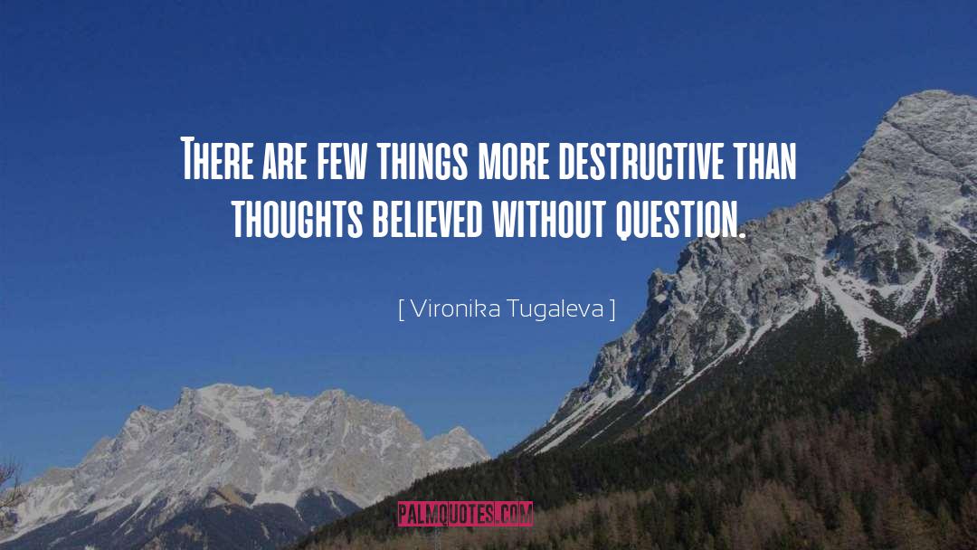 Vironika Tugaleva Quotes: There are few things more