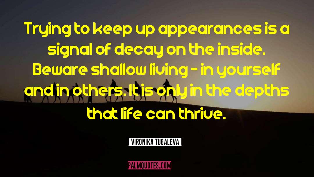 Vironika Tugaleva Quotes: Trying to keep up appearances