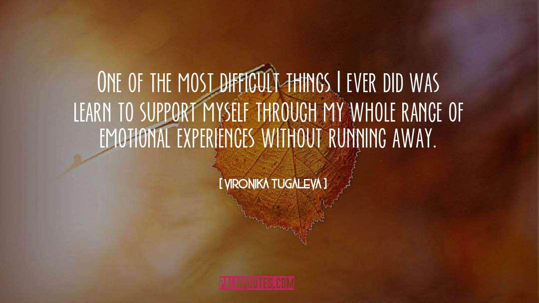 Vironika Tugaleva Quotes: One of the most difficult