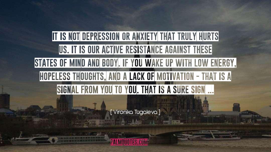 Vironika Tugaleva Quotes: It is not depression or