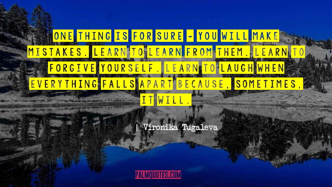 Vironika Tugaleva Quotes: One thing is for sure