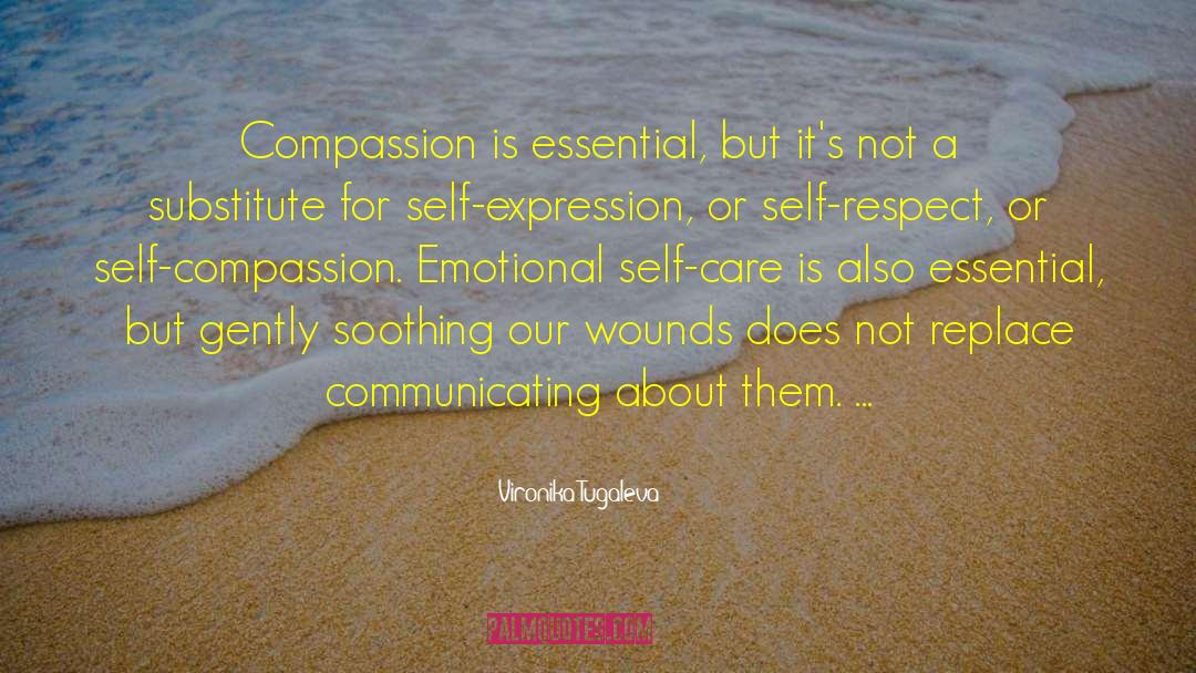 Vironika Tugaleva Quotes: Compassion is essential, but it's