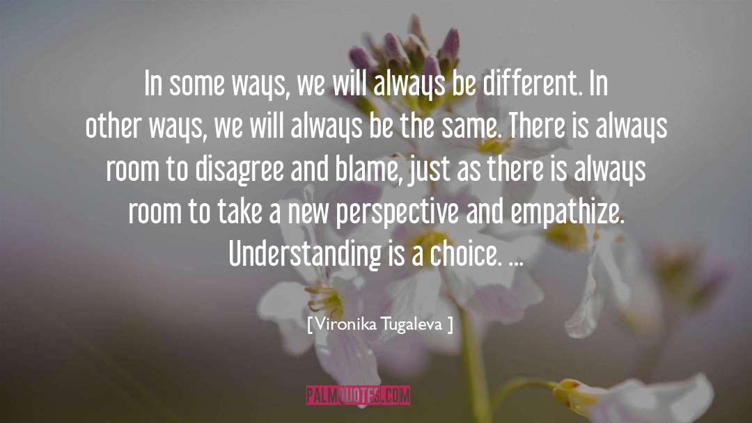 Vironika Tugaleva Quotes: In some ways, we will