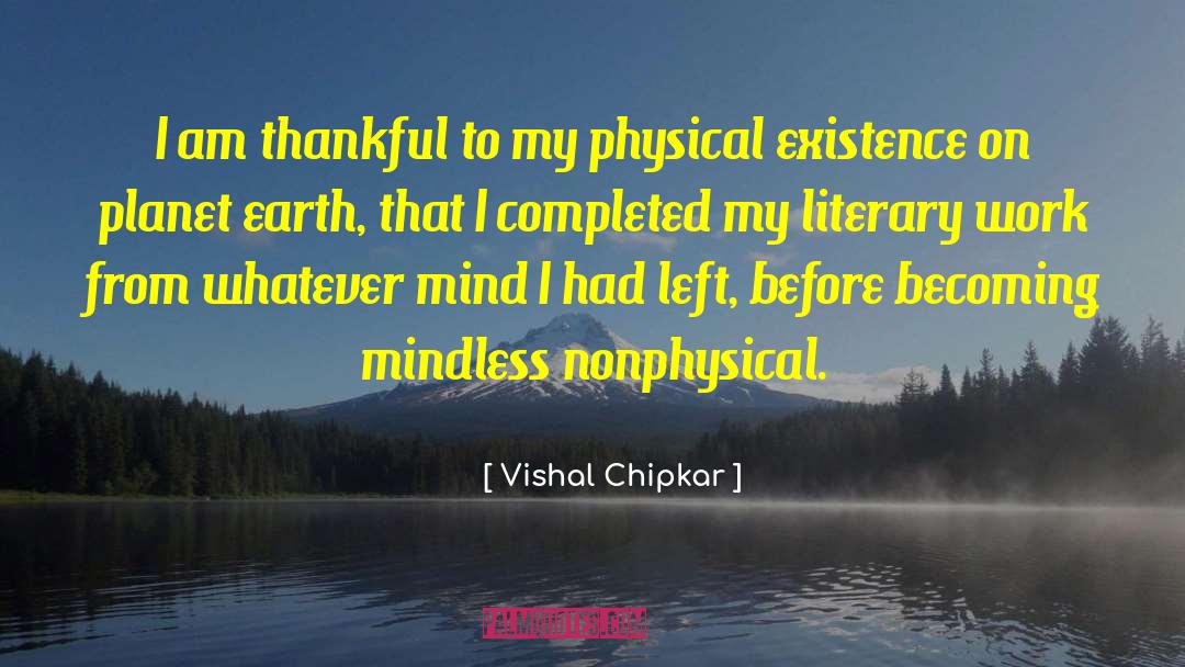 Vishal Chipkar Quotes: I am thankful to my