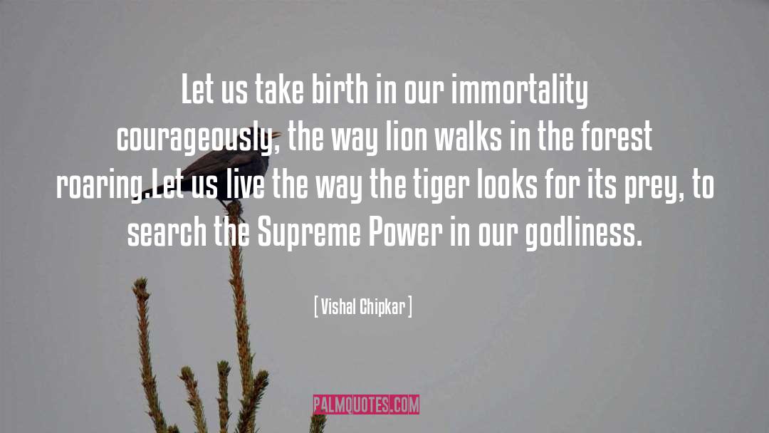 Vishal Chipkar Quotes: Let us take birth in