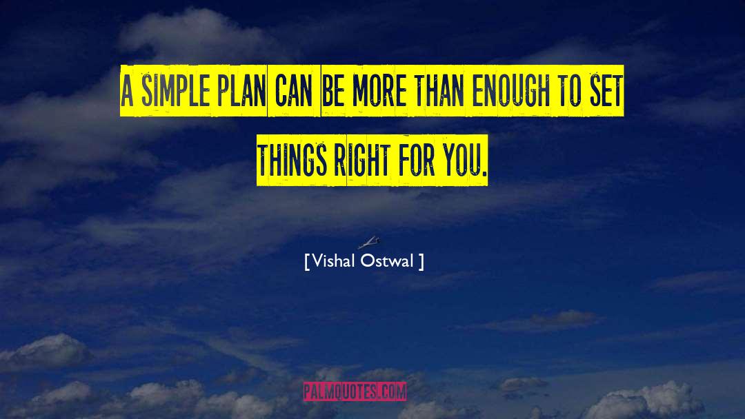 Vishal Ostwal Quotes: A simple plan can be