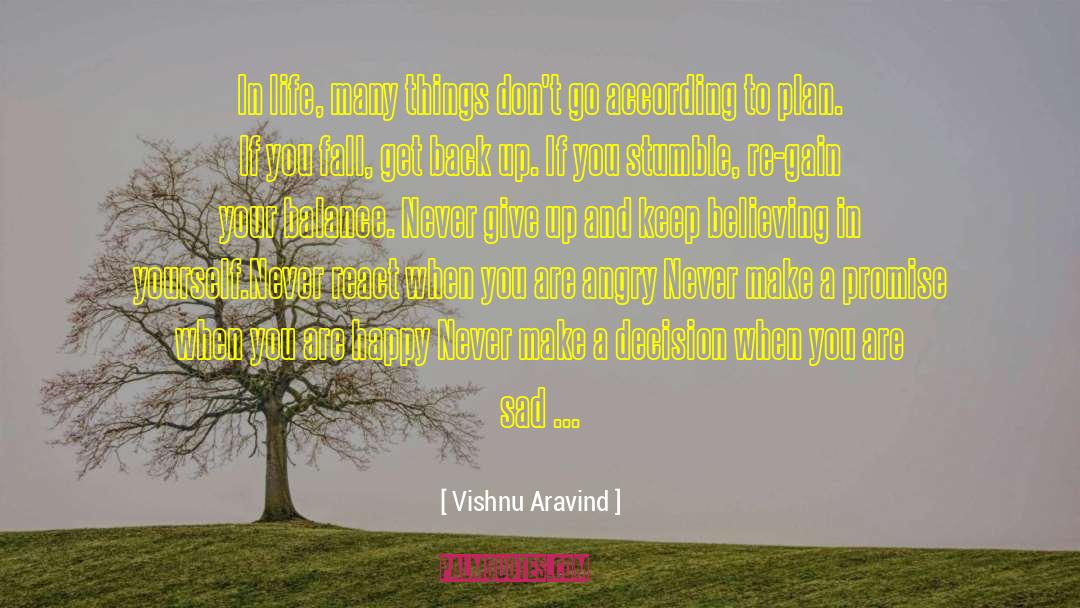 Vishnu Aravind Quotes: In life, many things don't