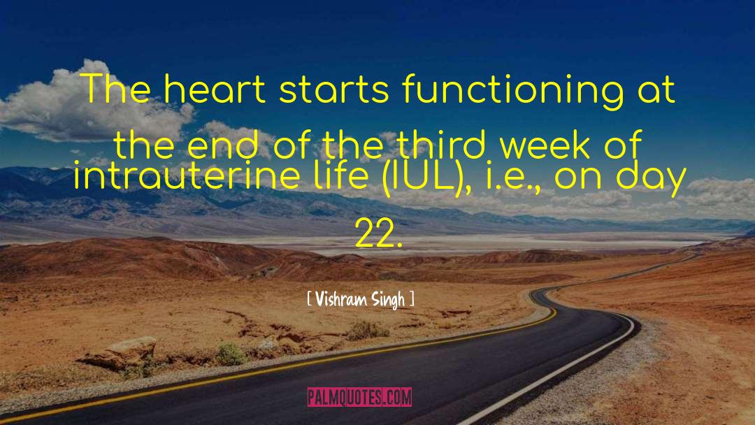 Vishram Singh Quotes: The heart starts functioning at