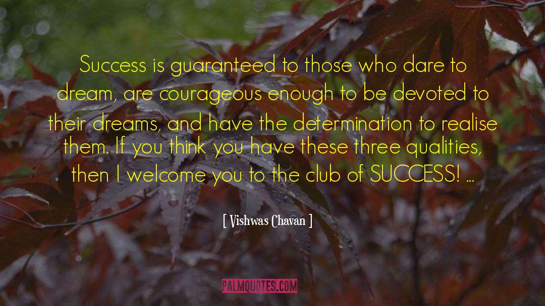 Vishwas Chavan Quotes: Success is guaranteed to those