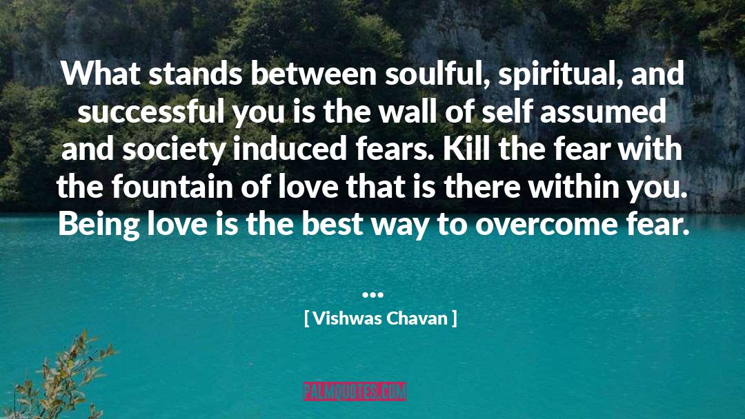 Vishwas Chavan Quotes: What stands between soulful, spiritual,