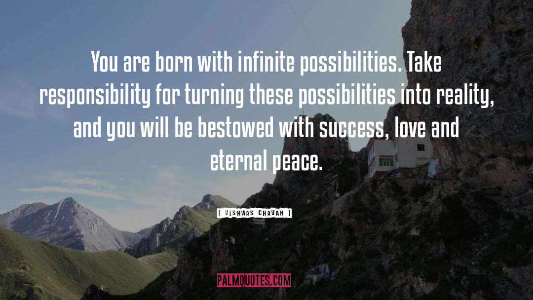 Vishwas Chavan Quotes: You are born with infinite