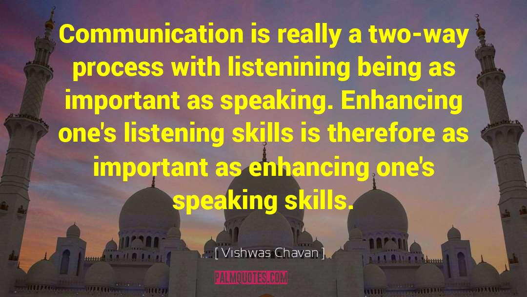 Vishwas Chavan Quotes: Communication is really a two-way