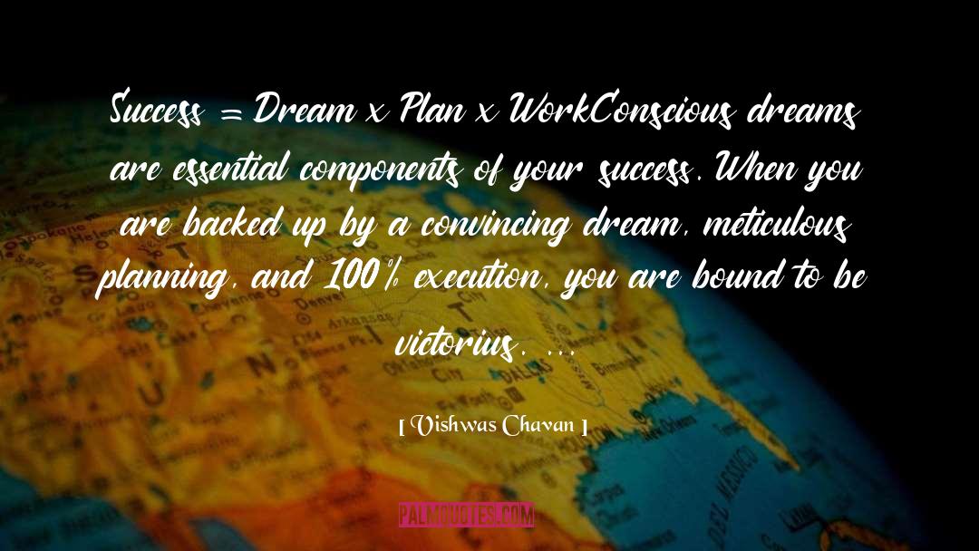 Vishwas Chavan Quotes: Success = Dream x Plan