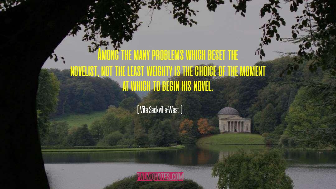 Vita Sackville-West Quotes: Among the many problems which