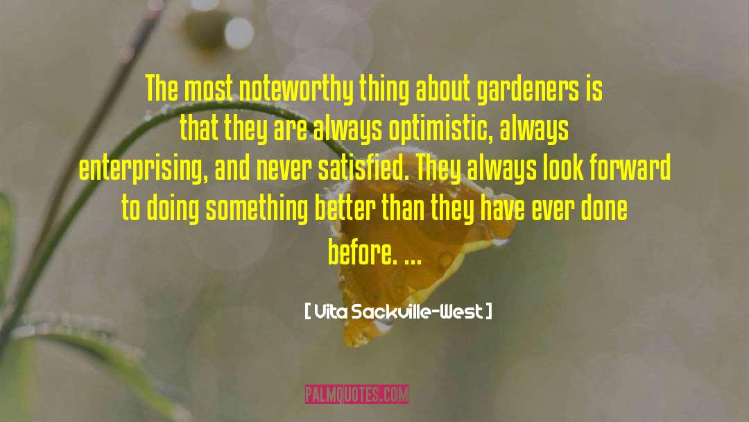 Vita Sackville-West Quotes: The most noteworthy thing about