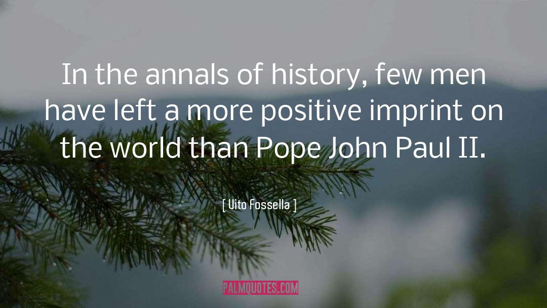 Vito Fossella Quotes: In the annals of history,