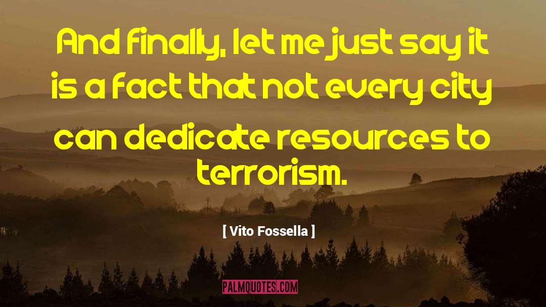 Vito Fossella Quotes: And finally, let me just