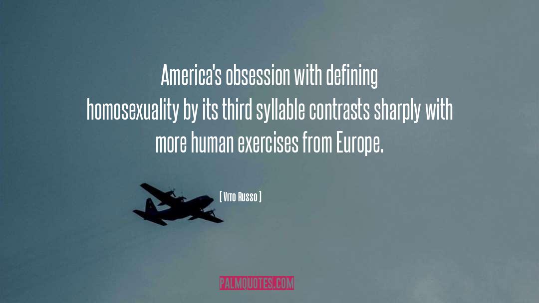 Vito Russo Quotes: America's obsession with defining homosexuality