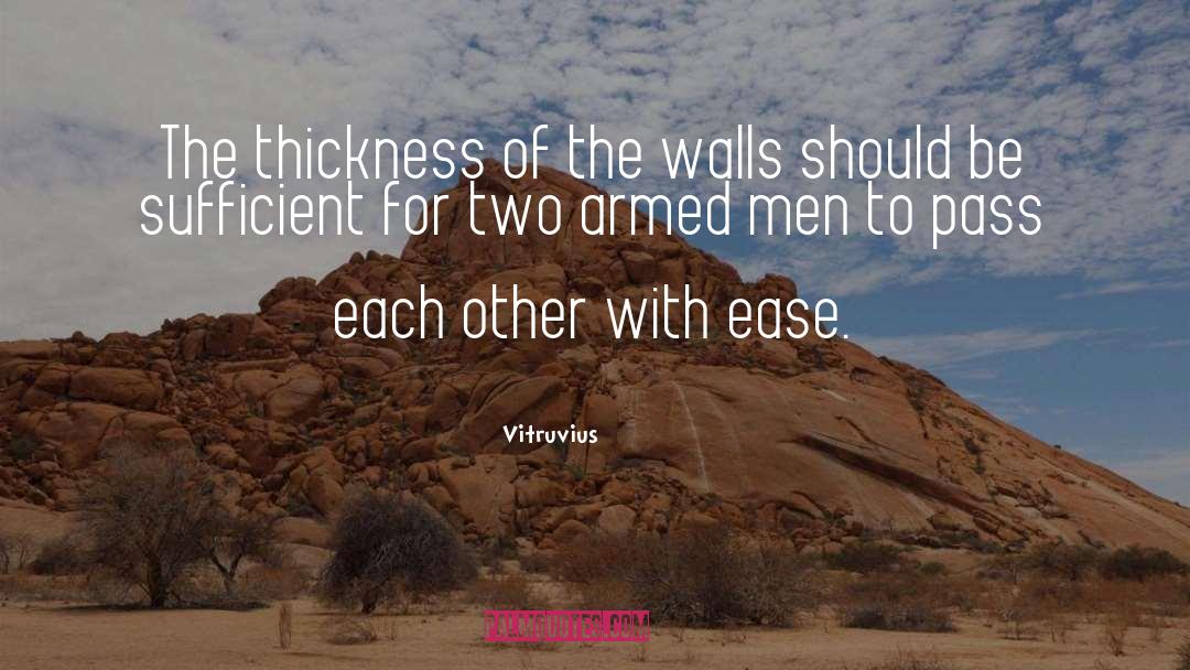 Vitruvius Quotes: The thickness of the walls